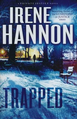 Trapped, Private Justice Series #2   -     By: Irene Hannon
