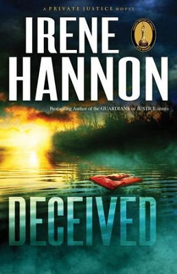 Deceived, Private Justice Series #3   -     By: Irene Hannon
