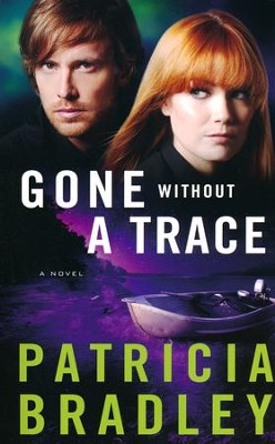 #3: Gone without a Trace  -     By: Patricia Bradley
