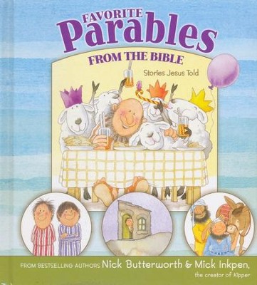 Favorite Parables from the Bible: Stories Jesus Told  -     By: Nick Butterworth, Mick Inkpen
