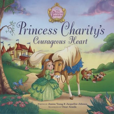 Princess Charity's Courageous Heart  -     By: Jacqueline Johnson, Jeanna Young
    Illustrated By: Omar Aranda
