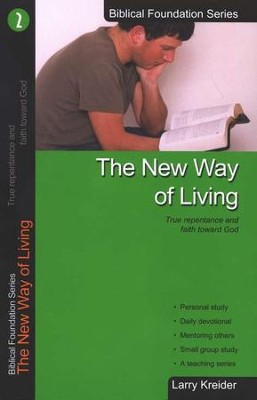 The New Way of Living, Biblical Foundation Series  -     By: Larry Kreider
