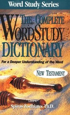 Complete Word Study Dictionary, New Testament   -     By: Spiros Zodhiates
