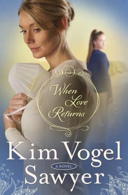 When Love Returns #3   -     By: Kim Vogel Sawyer
