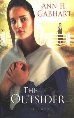 The Outsider, Shaker Series #1   -     By: Ann H. Gabhart
