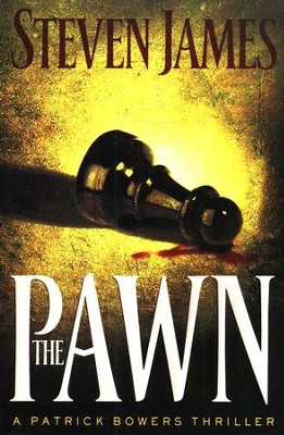 The Pawn, The Bower Files Series #1   -     By: Steven James
