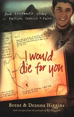 I Would Die for You  -     By: Brent Higgins, Deanna Higgins
