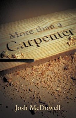 More Than a Carpenter (ESV), Pack of 25 Tracts   -     By: Josh McDowell
