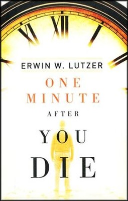 One Minute After You Die (ESV), Pack of 25 Tracts   -     By: Erwin Lutzer

