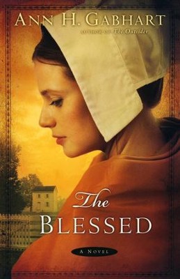 The Blessed, Shaker Series #4  -     By: Ann H. Gabhart
