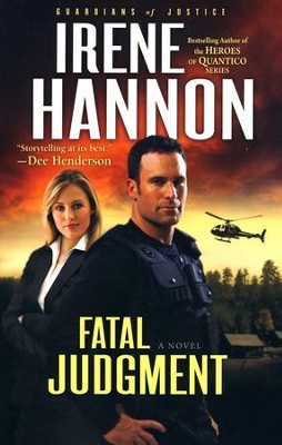 Fatal Judgment, Guardians of Justice Series #1   -     By: Irene Hannon

