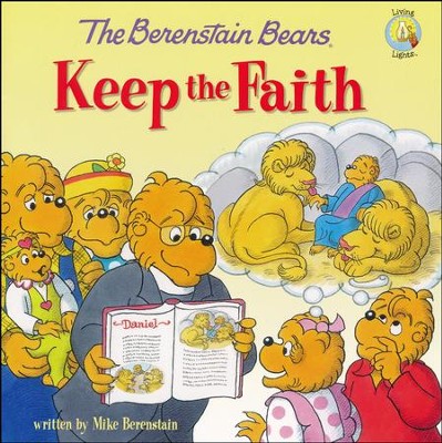 The Berenstain Bears Keep the Faith  -     By: Mike Berenstain
