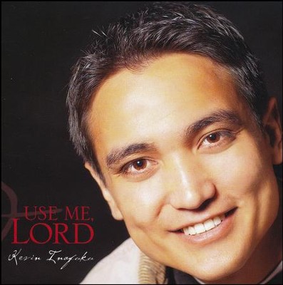 Use Me, Lord, Compact Disc [CD] - By: <b>Kevin Inafuku</b> - 736003