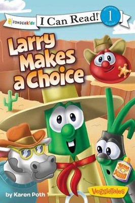 Larry Makes a Choice / VeggieTales / I Can Read!  -     By: Karen Poth
