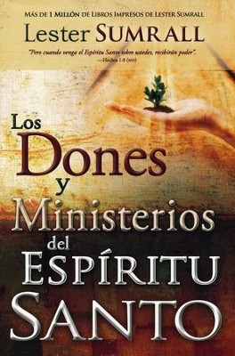 Los Dones y Ministerios del Esp&#237;ritu Santo  (The Gifts and Ministries of the Holy Spirit)  -     By: Sumrall Lester
