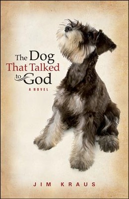 The Dog That Talked to God   -     By: JP Kraus
