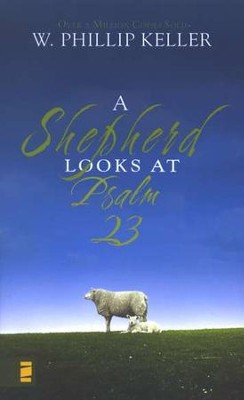 A Shepherd Looks at Psalm 23, Mass Market Edition   -     By: W. Phillip Keller
