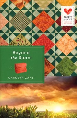 Beyond the Storm, Quilts of Love Series #1   -     By: Carolyn Zane
