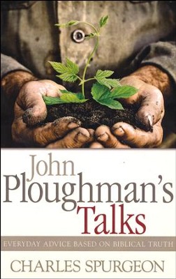 John Ploughmans Talks  -     By: Charles H. Spurgeon
