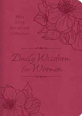 Daily Wisdom for Women 2015 Devotional Collection - May - eBook  - 