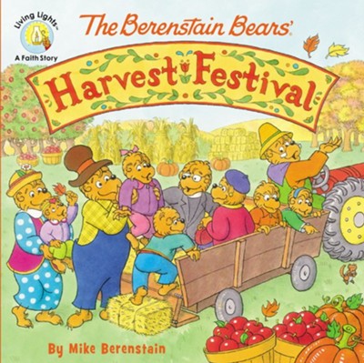 The Berenstain Bears' Harvest Festival  -     By: Mike Berenstain
