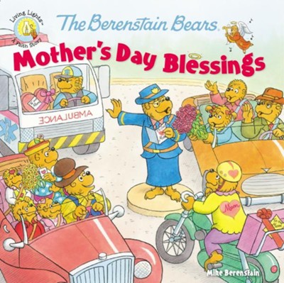 The Berenstain Bears Mother's Day Blessings  -     By: Mike Berenstain
