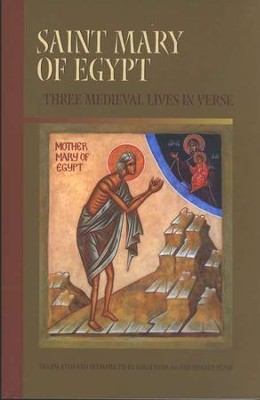 Saint Mary of Egypt: Three Medieval Lives in Verse  -     Edited By: Ron Pepin
    By: Translated & Introduced by, Hugh Feiss
