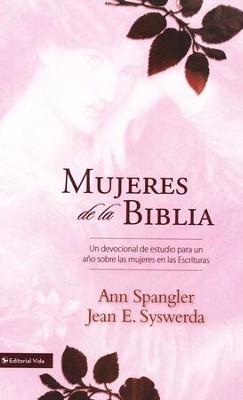 Mujeres de la Biblia  (Women of the Bible)  -     By: Ann Spangler, Jean E. Syswerda
