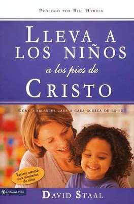 Lleva a los Ni&#241;os a los Pies de Cristo  (Leading Kids to Jesus)  -     By: David Staal
