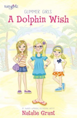 A Dolphin Wish  -     By: Natalie Grant
