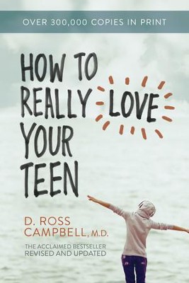 How to Really Love Your Teen - eBook  -     By: Ross Campbell
