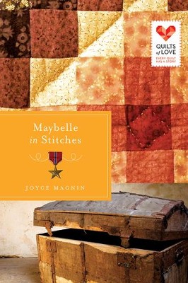 Maybelle in Stitches, Quilts of Love Series #16   -     By: Joyce Magnin
