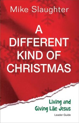 A Different Kind of Christmas, Leader Guide  -     By: Mike Slaughter
