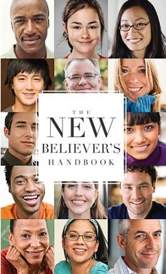 The New Believer's Handbook: The New Believer's Handbook - eBook  -     Edited By: My Healthy Church
