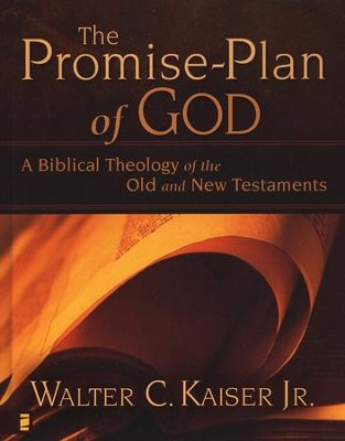 The Promise-Plan of God: A Biblical Theology of the Old and New Testaments  -     By: Walter C. Kaiser Jr.
