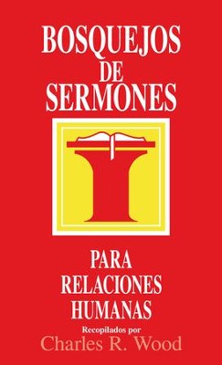 Bosquejos de sermones: Relaciones humanas - eBook  -     By: Charles Wood
