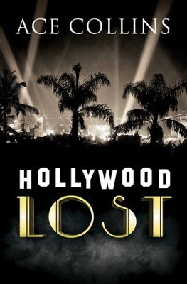 Hollywood Lost  -     By: Ace Collins
