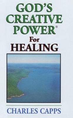 God's Creative Power for Healing, 10 copies   -     By: Charles Capps
