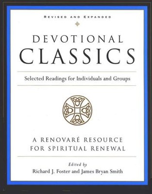 Devotional Classics, Revised and Expanded   -     Edited By: Richard J. Foster, James Bryan Smith
    By: Richard J. Foster & James Bryan Smith, eds.
