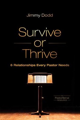 Survive or Thrive: 6 Relationships Every Pastor Needs - eBook  -     By: Jimmy Dodd

