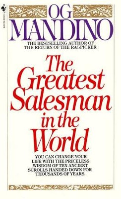 The Greatest Salesman in the World   -     By: Og Mandino
