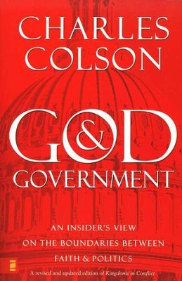 God and Government: An Insider's View on the Boundaries Between Faith & Politics   -     By: Charles Colson
