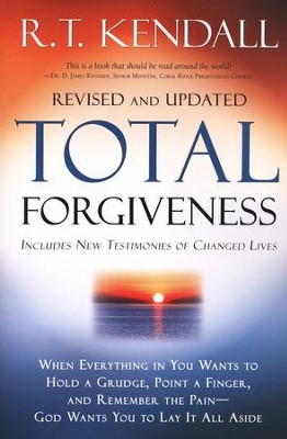 Total Forgiveness, Revised and Updated   -     By: R.T. Kendall
