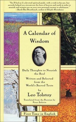 A Calendar of Wisdom: Daily Thoughts to Nourish the Soul  -     Edited By: Peter Sekirin
    By: Leo Tolstoy
