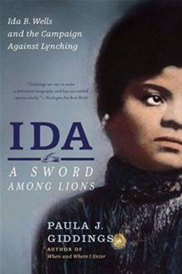 Ida: A Sword Among Lions  -     By: Paula J. Giddings
