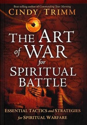 The Art of War for Spiritual Battle: Essential  Tactics and Strategies for Spiritual Warfare      -     By: Cindy Trimm
