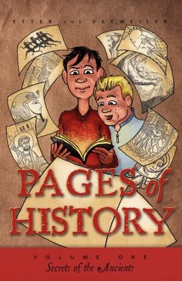 Pages of History, Volume 1: Secrets of the Ancients   -     By: Bruce Etter, Lexi Detweiler
