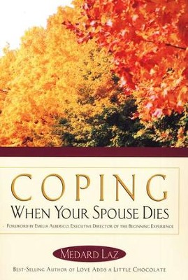 Coping When Your Spouse Dies   -     By: Medard Laz
