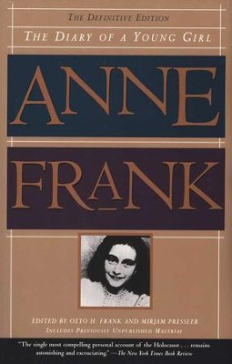 The Diary of a Young Girl: The Definitive Edition   -     Edited By: Otto H. Frank, Mirjam Pressler
    Translated By: Susan Massotty
    By: Anne Frank
