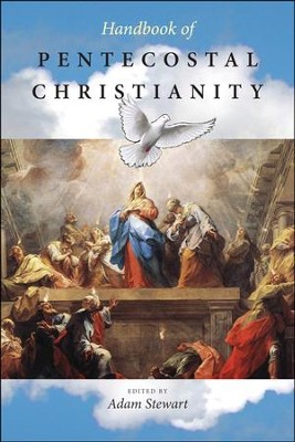 Handbook of Pentecostal Christianity  -     Edited By: Adam Stewart
    By: Adam Stewart(Ed.)
